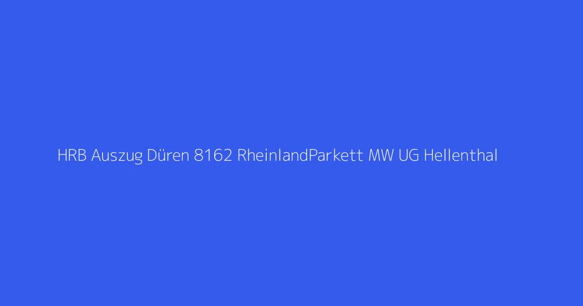 HRB Auszug Düren 8162 RheinlandParkett MW UG Hellenthal